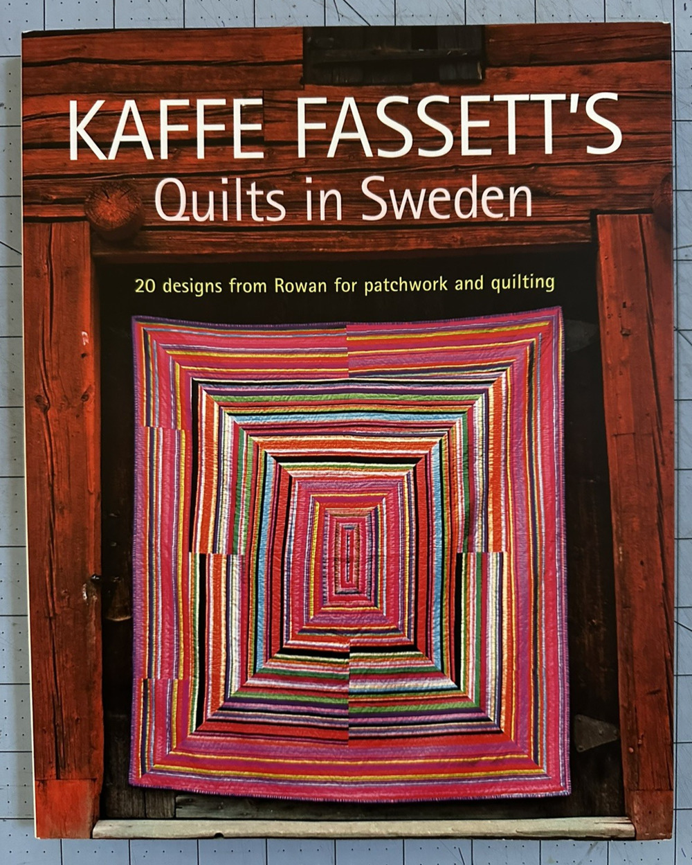Kaffe Fassett's Quilts in Sweden : 20 Designs from Rowan for Patchwork Quilting